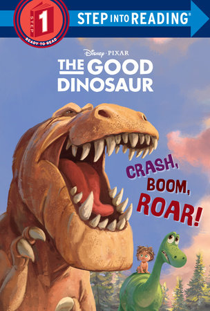 Crash, Boom, Roar! (Disney/Pixar The Good Dinosaur) by Susan Amerikaner