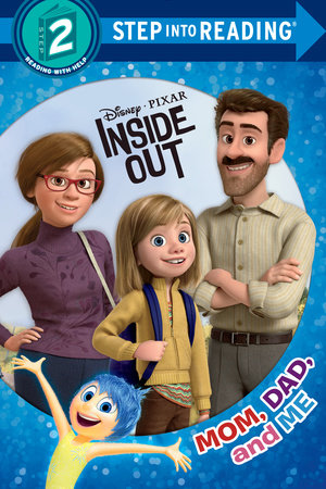 Mom, Dad, and Me (Disney/Pixar Inside Out) by Christy Webster