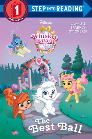 The Best Ball (Disney Palace Pets: Whisker Haven Tales) by Ruth Homberg