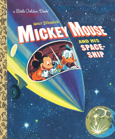 Mickey Mouse and His Spaceship (Disney: Mickey Mouse) by Jane Werner