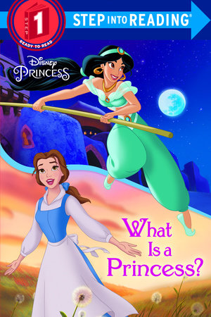 What Is a Princess? (Disney Princess) by Jennifer Liberts