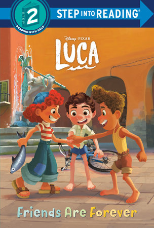 Friends Are Forever (Disney/Pixar Luca) by RH Disney