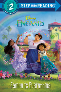 Family Is Everything (Disney Encanto)