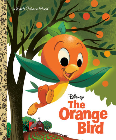 The Orange Bird (Disney Classic) by Jason Grandt