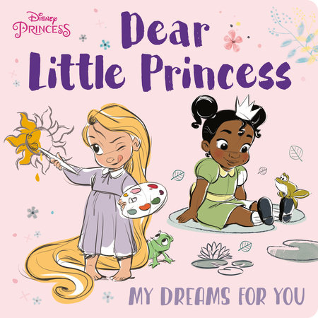 Dear Little Princess: My Dreams for You (Disney Princess) by RH Disney