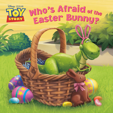 Who's Afraid of the Easter Bunny? (Disney/Pixar Toy Story) by RH Disney