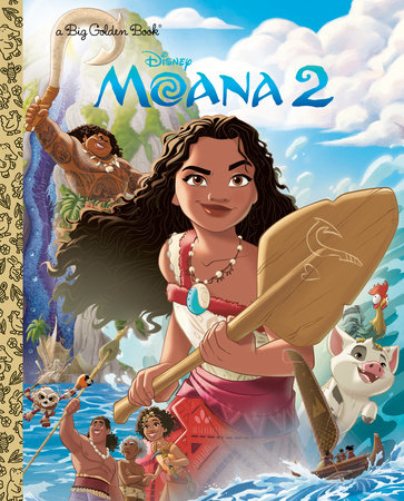 Disney Moana 2 Big Golden Book by Golden Books; illustrated by the Disney Storybook Art Team