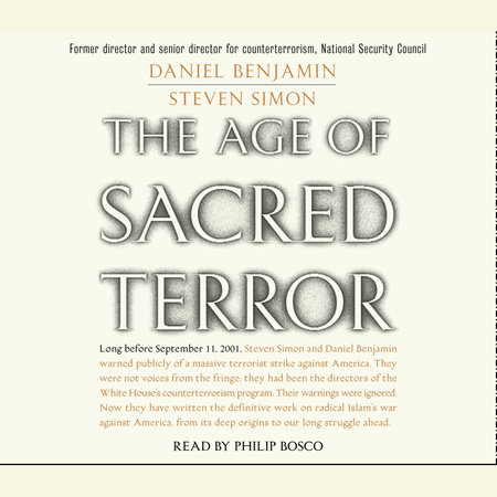 The Age of Sacred Terror by Daniel Benjamin and Steven Simon