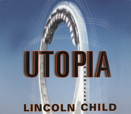 Lethal Velocity (Previously published as Utopia) by Lincoln Child