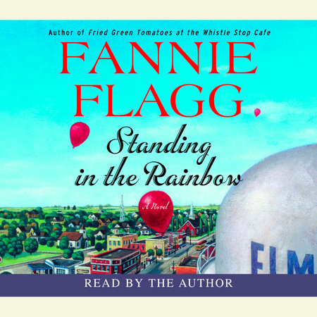 Standing in the Rainbow by Fannie Flagg