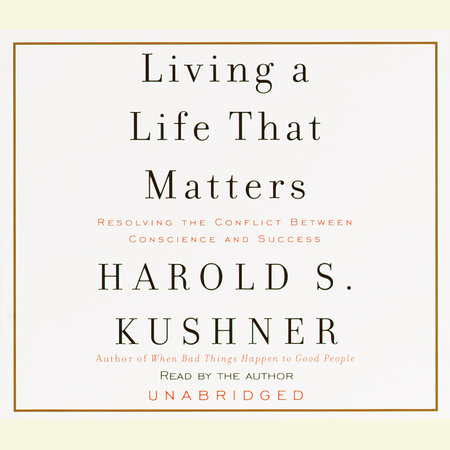 Living a Life that Matters by Harold S. Kushner