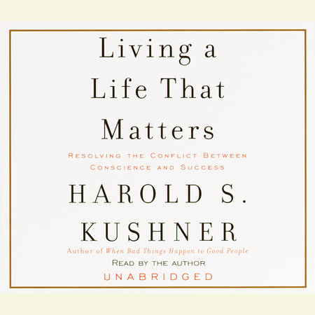 Living a Life that Matters by Harold S. Kushner