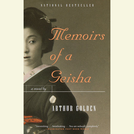 Memoirs of a Geisha by Arthur Golden
