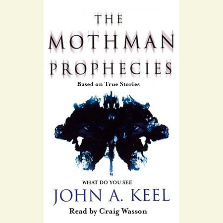 The Mothman Prophecies by John A. Keel