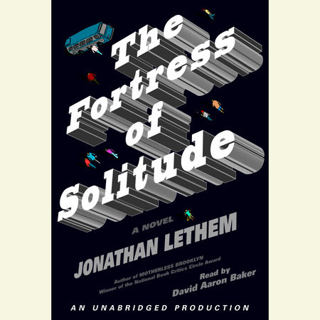 The Fortress of Solitude by Jonathan Lethem