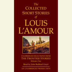 The Collected Short Stories of Louis L'Amour, Volume 1