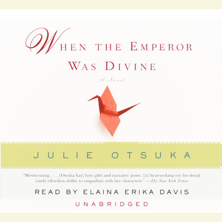 When the Emperor Was Divine by Julie Otsuka