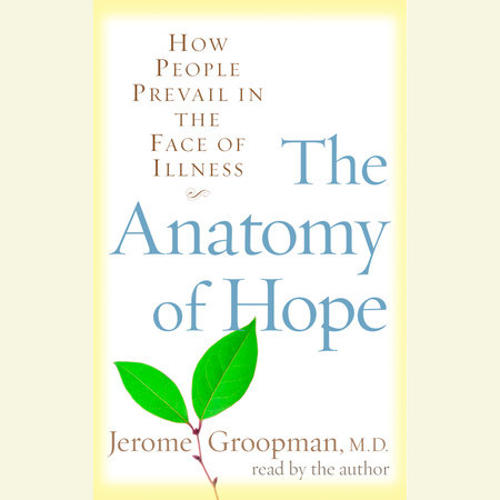 The Anatomy of Hope by Jerome Groopman