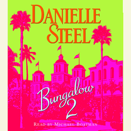 Bungalow 2 by Danielle Steel