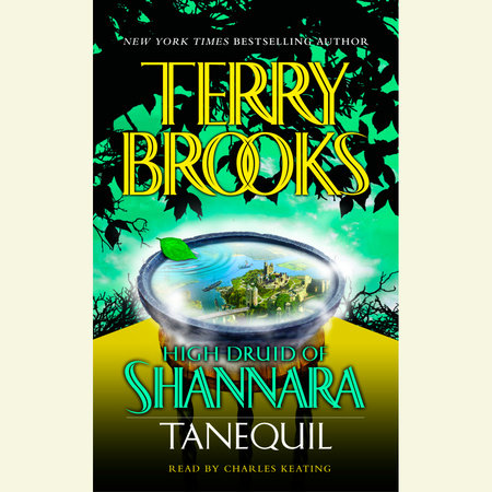 High Druid of Shannara: Tanequil by Terry Brooks