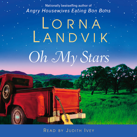 Oh My Stars by Lorna Landvik