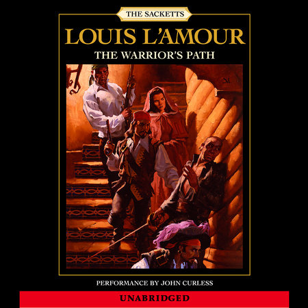 The Warrior's Path: The Sacketts by Louis L'Amour