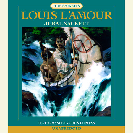 Jubal Sackett: The Sacketts by Louis L'Amour