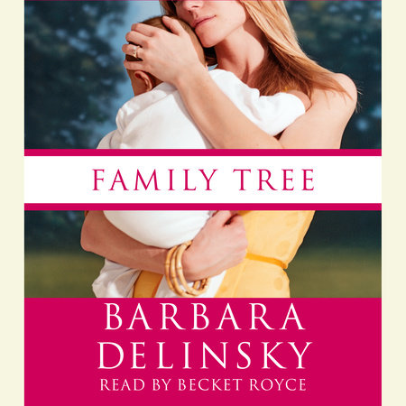 Family Tree By Barbara Delinsky 9780767925181 Penguinrandomhouse Com Books