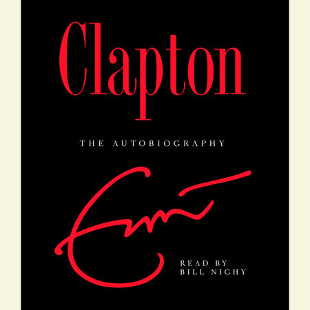 Clapton The Autobiography By Eric Clapton