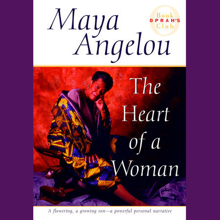 The Heart of a Woman by Maya Angelou