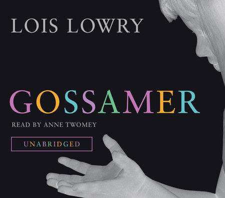 Gossamer by Lois Lowry