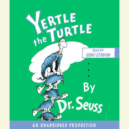 Yertle the Turtle by Dr. Seuss