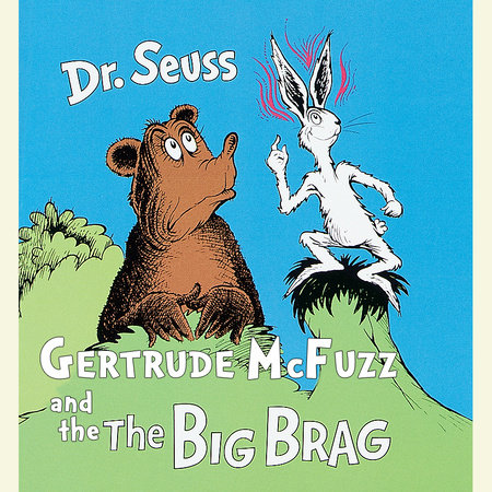 Gertrude McFuzz and The Big Brag