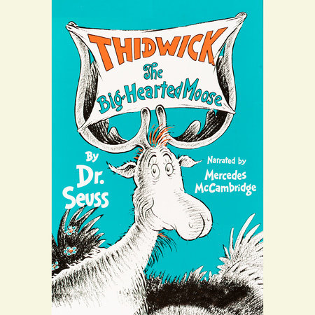 Thidwick the Big-Hearted Moose by Dr. Seuss