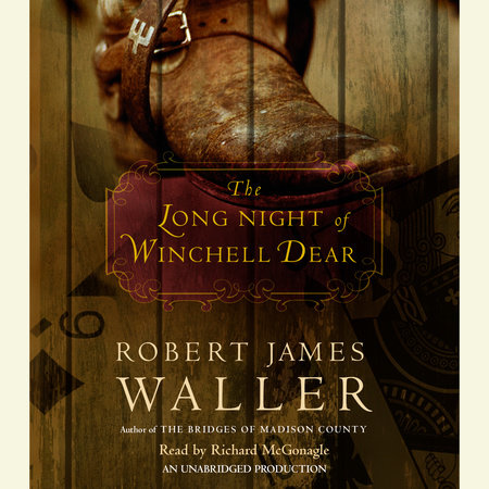 The Long Night of Winchell Dear by Robert James Waller