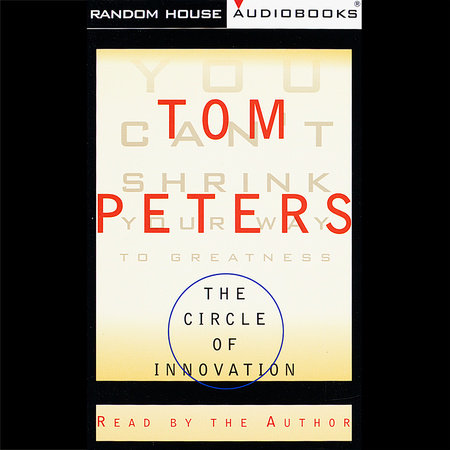The Circle of Innovation by Tom Peters
