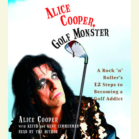 Alice Cooper, Golf Monster by Alice Cooper