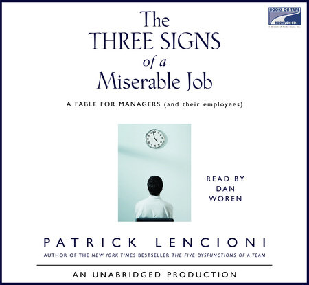The Three Signs of a Miserable Job by Patrick Lencioni