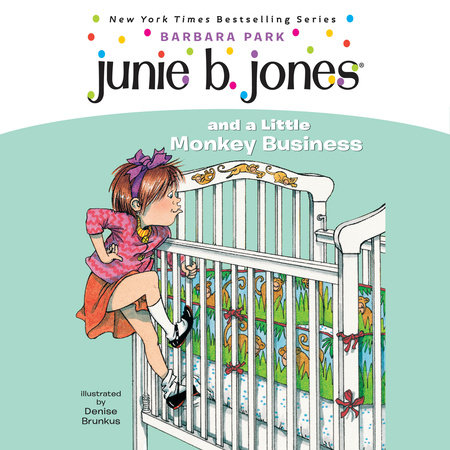 Junie B. Jones #2: Junie B. Jones and a Little Monkey Business by Barbara Park