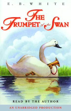 The Trumpet of the Swan by E. B. White