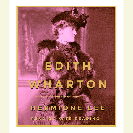 Edith Wharton by Hermione Lee