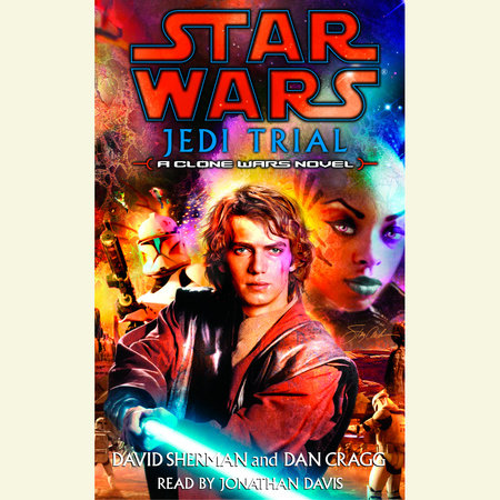 Jedi Trial: Star Wars Legends by David Sherman and Dan Cragg