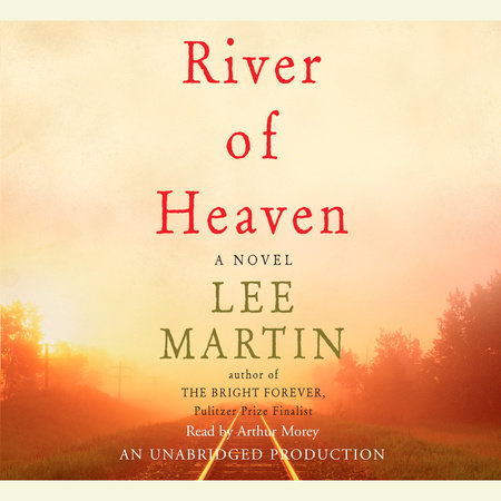 River of Heaven by Lee Martin