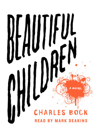 Beautiful Children by Charles Bock