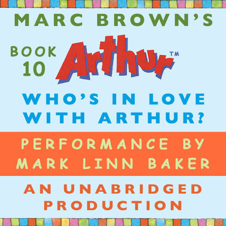 Who's In Love with Arthur? by Marc Brown