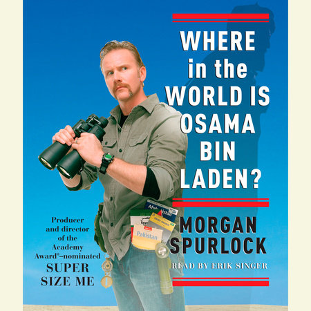 Where in the World Is Osama bin Laden? by Morgan Spurlock