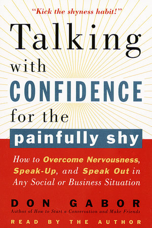 Talking with Confidence for the Painfully Shy by Don Gabor