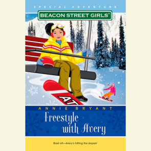 Beacon Street Girls Special Adventure: Freestyle With Avery