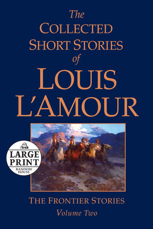 The Collected Short Stories of Louis L'Amour, Volume 2 by Louis L'Amour
