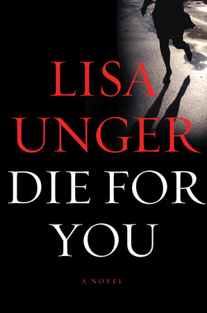 Die for You by Lisa Unger